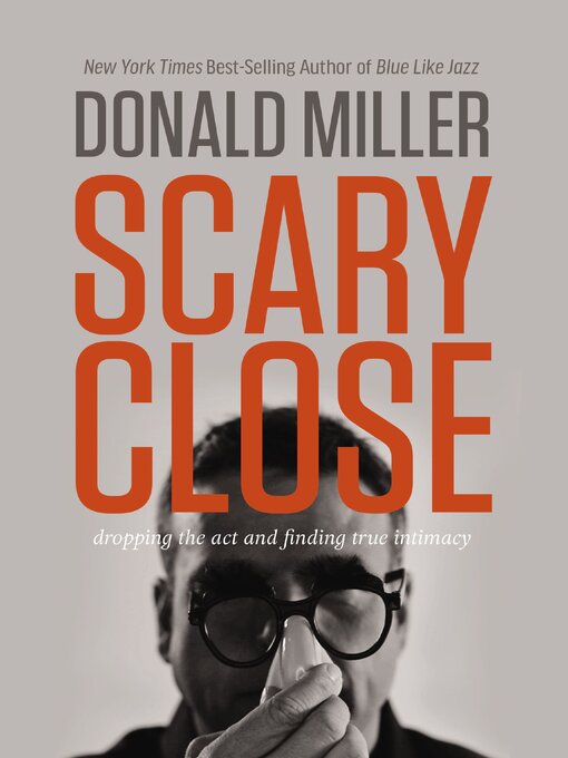 Title details for Scary Close by Donald Miller - Available